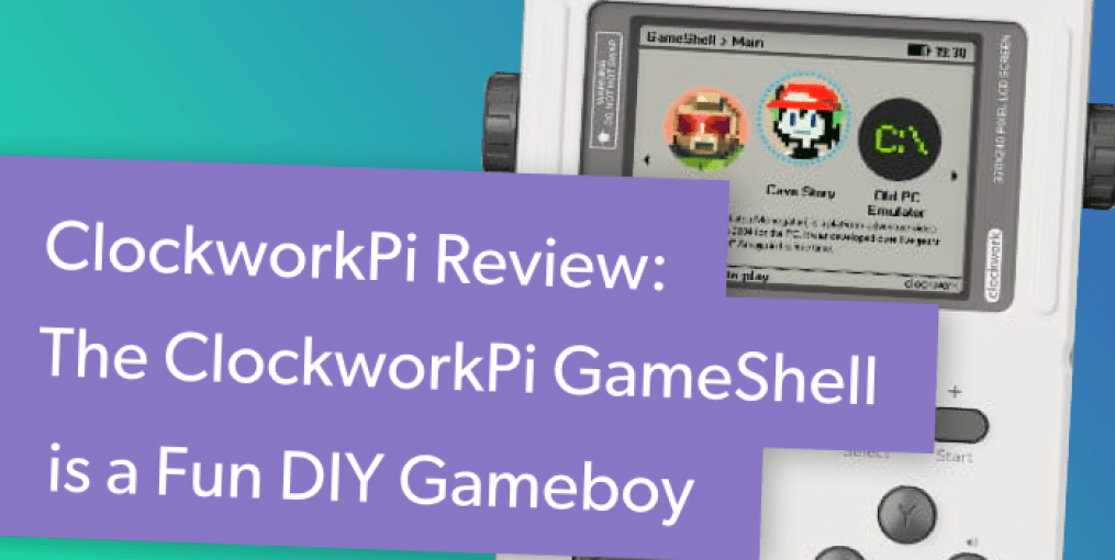 ClockworkPi Review The ClockworkPi GameShell is a Fun DIY Gameboy