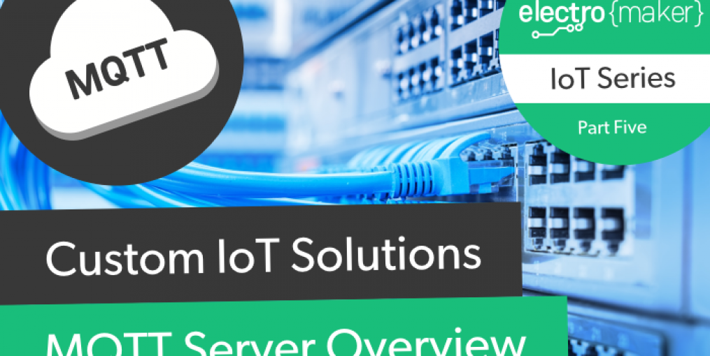 Custom IoT Part 6 - MQTT Overview