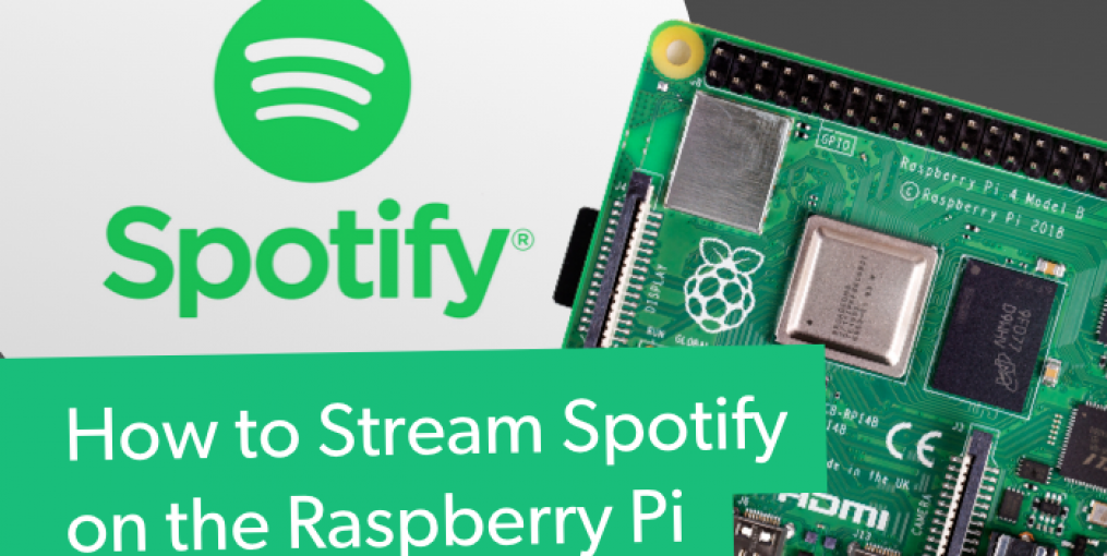 Græsse Som svar på Registrering How to Stream Spotify on the Raspberry Pi - Build a DIY Raspberry Pi  Spotify Player
