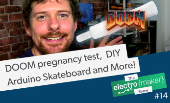 Electromaker Show Episode 14