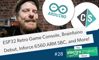 Electromaker Show Episode 28