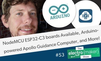 Electromaker Show Episode 53