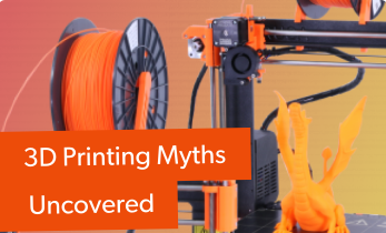 3D Printer Myths Debunked