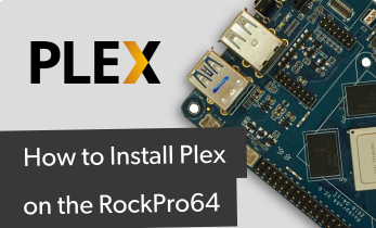 How to Install Plex on the RockPro64