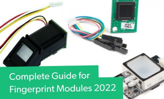 Complete Guide for Fingerprint Modules 2022