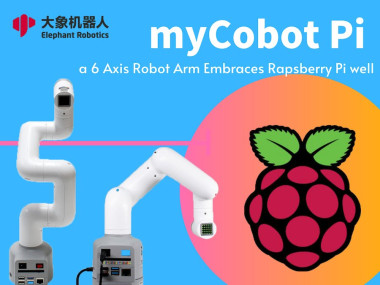 Mycobot Pi - A 6 Axis Robot Arm Embraces Raspberry Pi Well