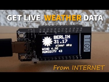 Get Live Weather Data From The Internet Ttgo Esp32