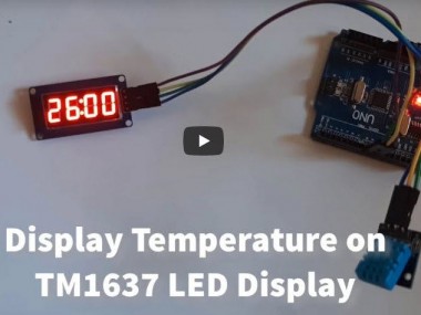 Arduino Display Temperature On Tm1637 Led Display