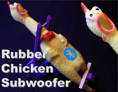 Rubber Chicken Subwoofer