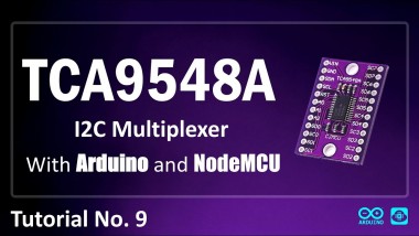 Tca9548a I2c Multiplexer Module - With Arduino And Nodemcu